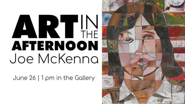 Art in the Afternoon: Joe McKenna
