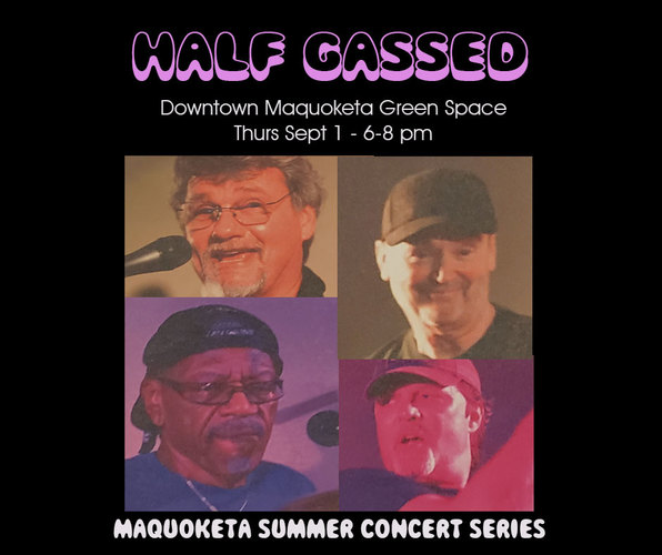 Half Gassed-Maquoketa Summer Concert Series