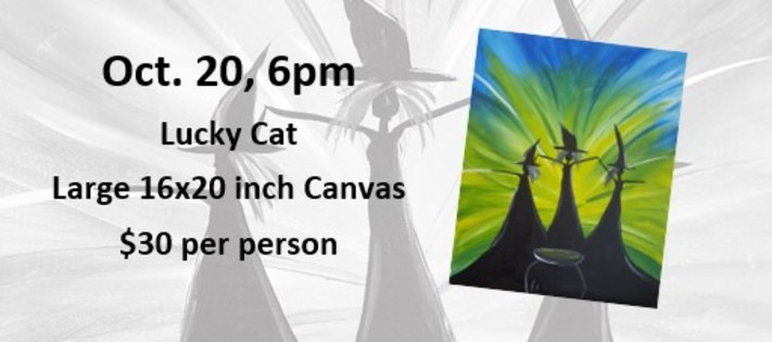Oct 20th - The Lucky Cat -3 witches- Cork n Canvas Iowa