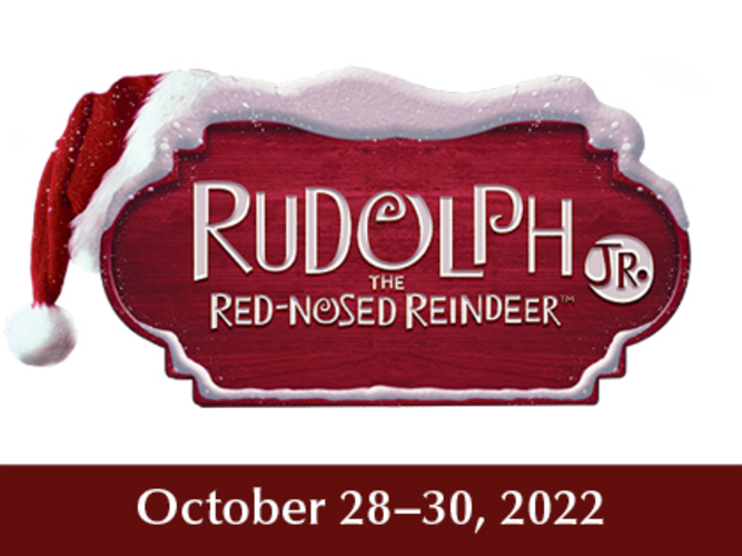 Rudolph the Red-Nosed Reindeer Jr, Oct. 28–30, 2022 | a Young Footliters production at the CCPA