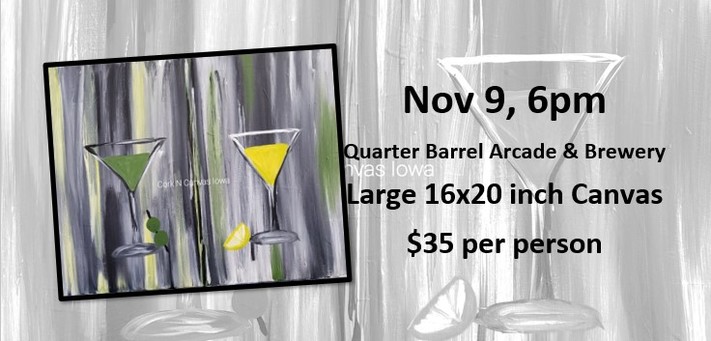 The Quarter Barrel -Dirty Martinis - Cork N Canvas Iowa