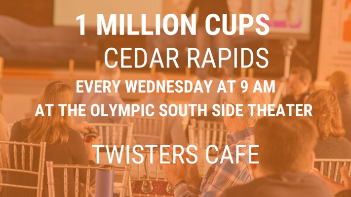 1 Million Cups Cedar Rapids Twisters Cafe