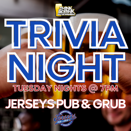 Trivia Night @ Jerseys Pub and Grub with Think & Drink Entertainment (Tuesdays @ 7pm)