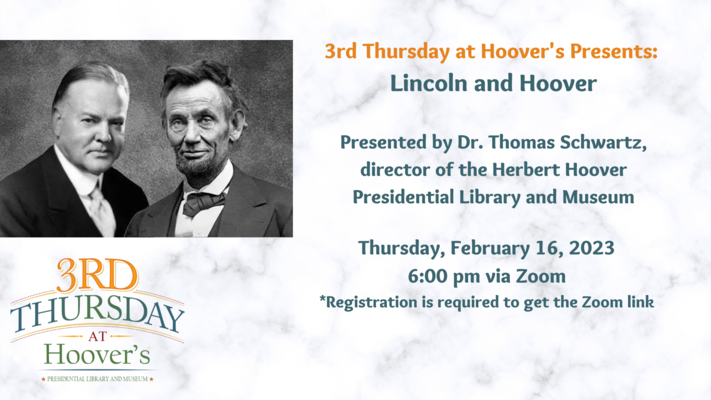 3rd Thursday at Hoover's Presents: Lincoln and Hoover-Comparisons and Contrasts