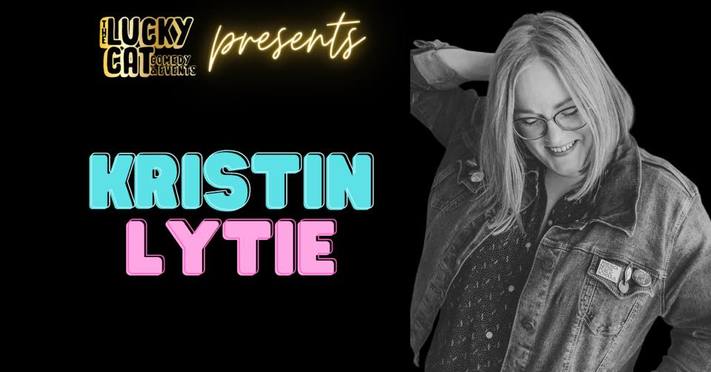 Comedy: Kristin Lytie