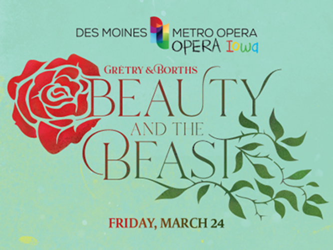 Beauty and the Beast, presented by Des Moines Metro Opera at the Coralville Center for the Performing Arts