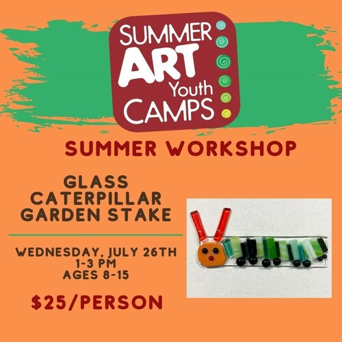 Iowa Ceramics Center & Glass Studio Summer Youth 1-Day Workshops Glass Caterpillar Garden Stake 