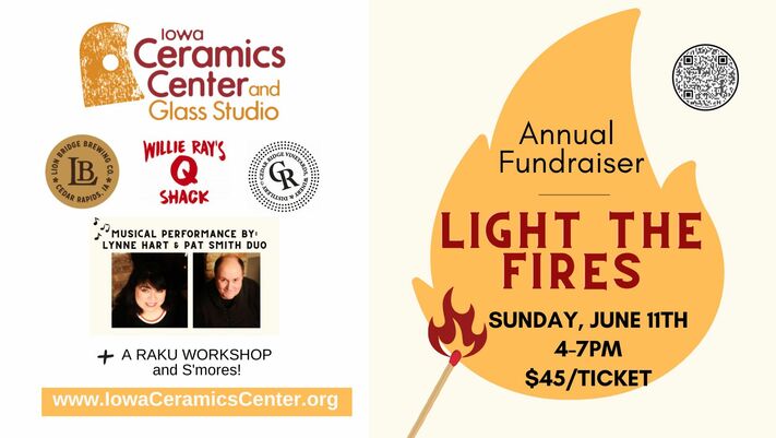 Annual Light the Fires Fundraiser--Iowa Ceramics Center & Glass Studio