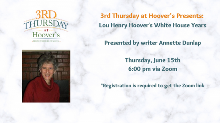 3rd Thursday at Hoover's Presents: Lou Henry Hoover’s White House Years