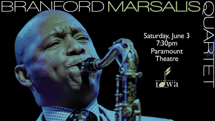 ORCHESTRA IOWA PRESENTS: THE BRANFORD MARSALIS QUARTET