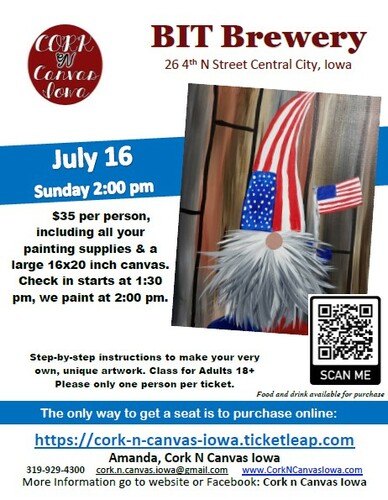 July 16, 2pm - BIT Brewery -Flag Gnome- Cork N Canvas Iowa