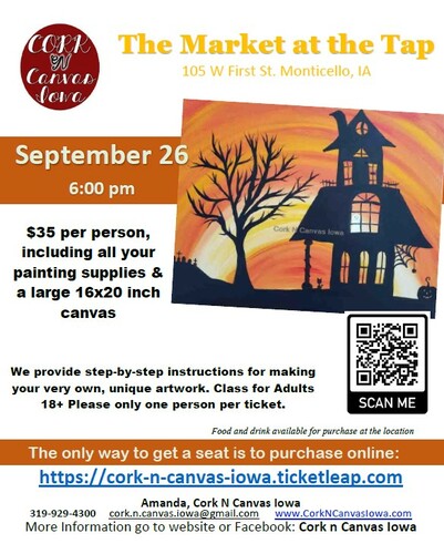 Sept 26-The Market at the Tap-Orange Haunted House-Cork n Canvas Iowa