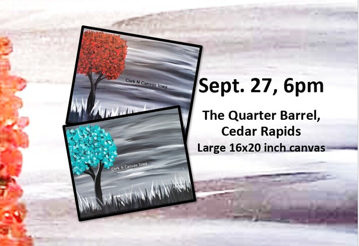 Sept27 - The Quarter Barrel - Red or Aqua Tree- Cork N Canvas Iowa