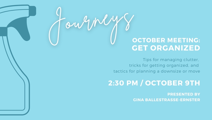 Journeys October Meeting - Get Organized