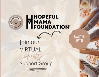 Hopeful Mama Foundation: Virtual Infertility Support Group