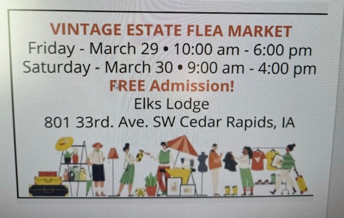 Vintage Estate Flea Market! Fri-Sat March 29 & 30. Cedar Rapids-FREE ADMISSION