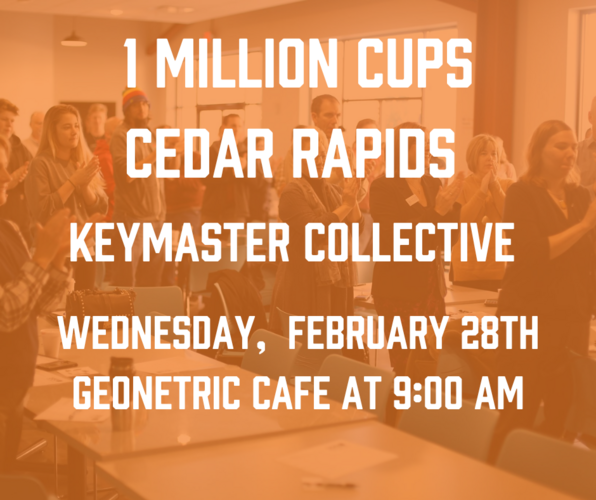 1 Million Cups Cedar Rapids Presents: Keymaster Collective