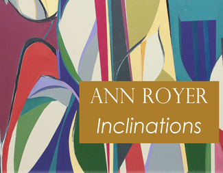 Art Exhibit: "Inclinations" by Ann Royer