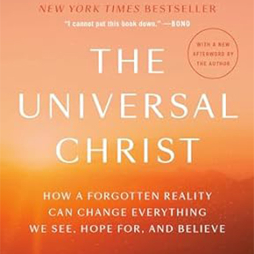 The Universal Christ: Finding Christ in Every THING at Prairiewoods (in person)
