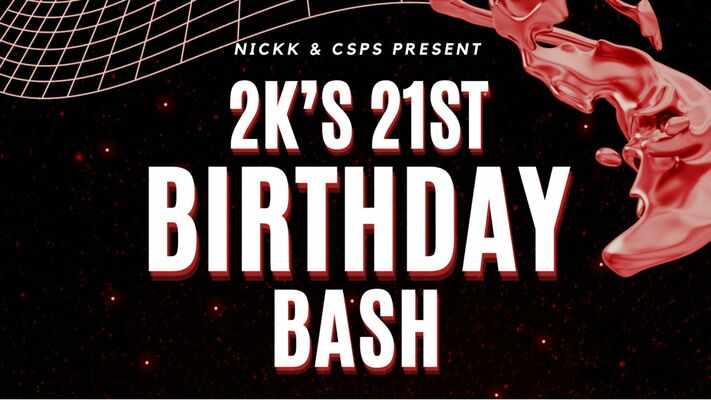 2K's 21st Birthday Bash