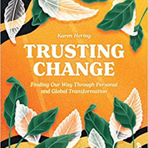 Cultivating Love & Trust in Times of Change Retreat at Prairiewoods (in person)