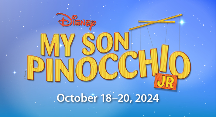 Disney's My Son Pinocchio, JR., October 18-24, 2024 | A Young Footliters Youth Theatre production at the CCPA