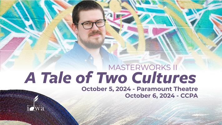 A Tale of Two Cultures- Orchestra Iowa Masterworks II