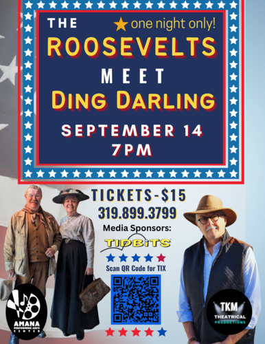 THE ROOSEVELTS MEET DING DARLING   Coming to The AMANA PERFORMING ARTS CENTER!