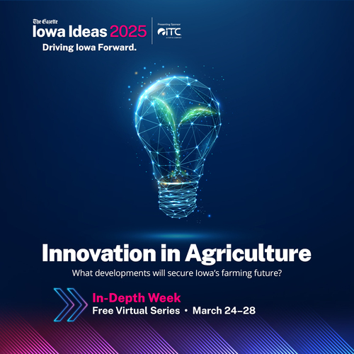 Iowa Ideas In-Depth Week: Innovation in Agriculture