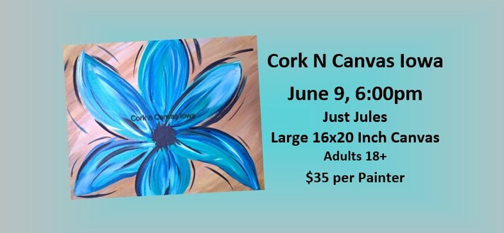 June 9 - Just Jules - Blue Flower - Cork N Canvas Iowa