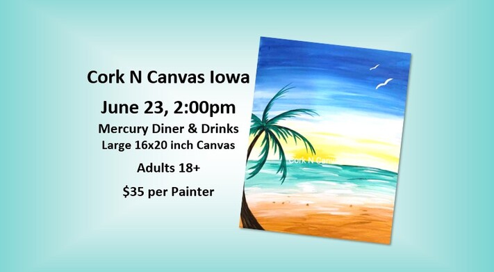 June 23 - Mercury - Summer Breeze - Cork N Canvas Iowa