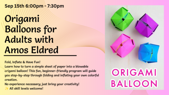 Origami Balloons for Adults with Amos Eldred