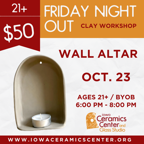 2026.10 Clay Friday Night Out: Wall Altar- October 23- 6:00 pm - 8:00 pm