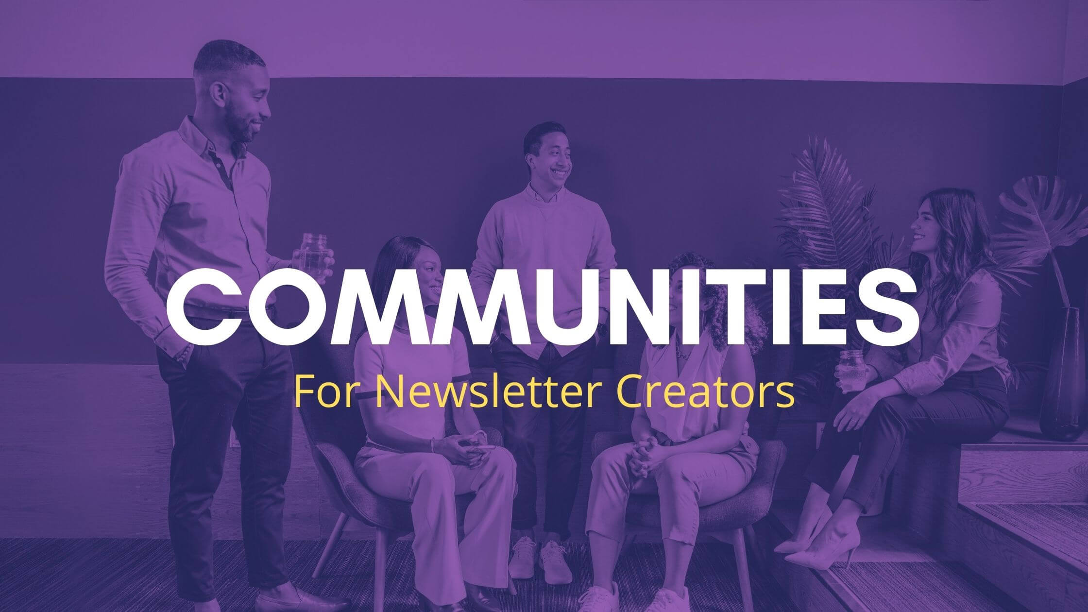 8 Communities for Newsletter Creators image