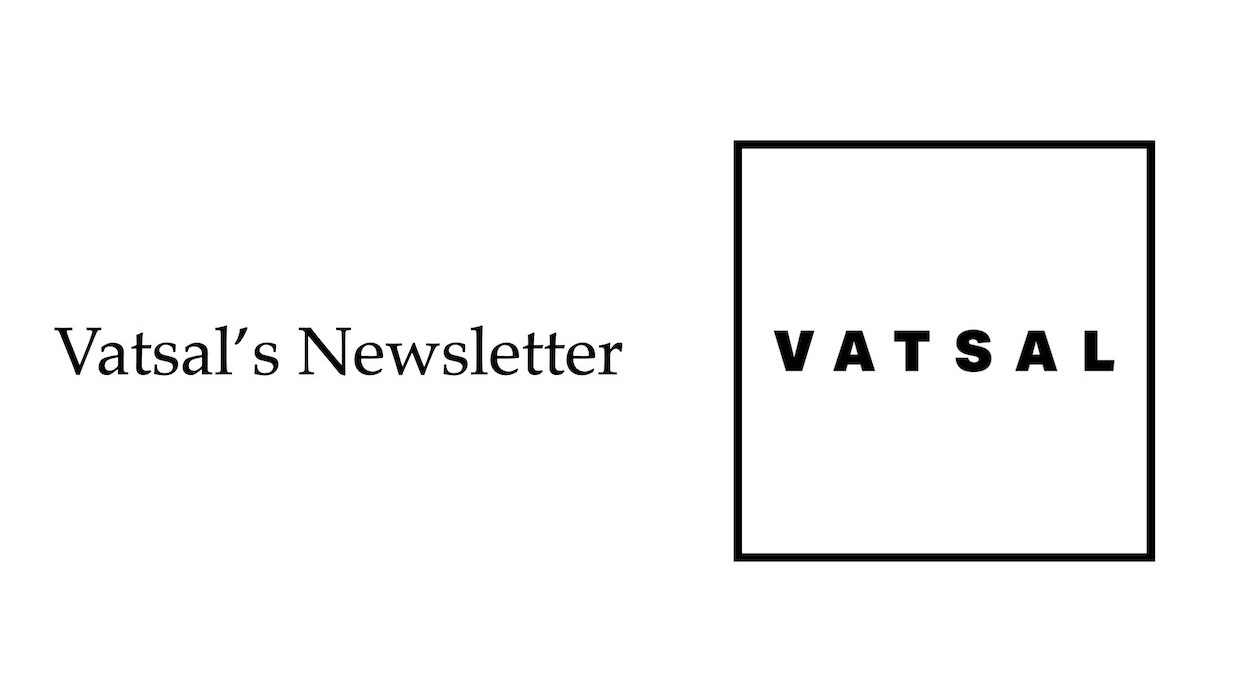 Vatsal’s Newsletter newsletter image