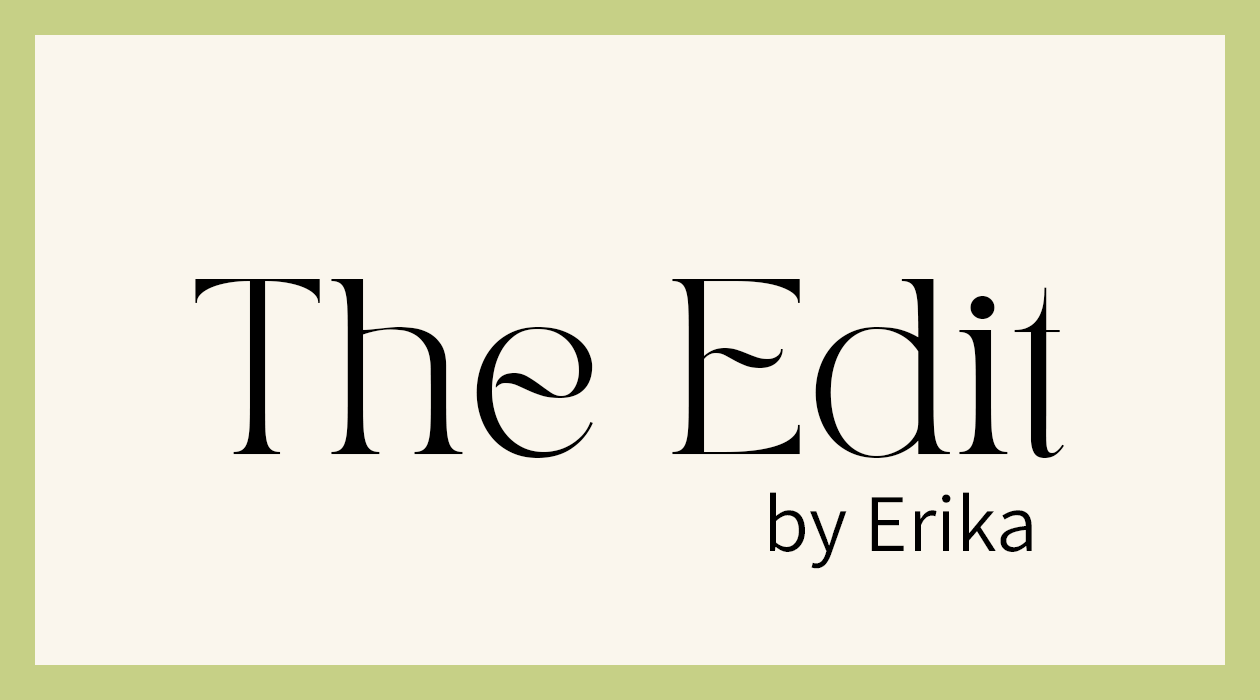 The Edit by Erika newsletter image