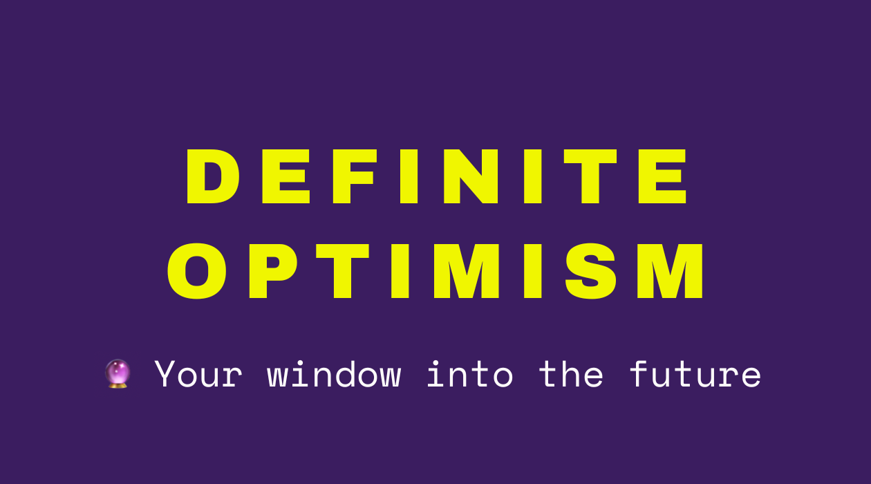 Definite Optimism newsletter image