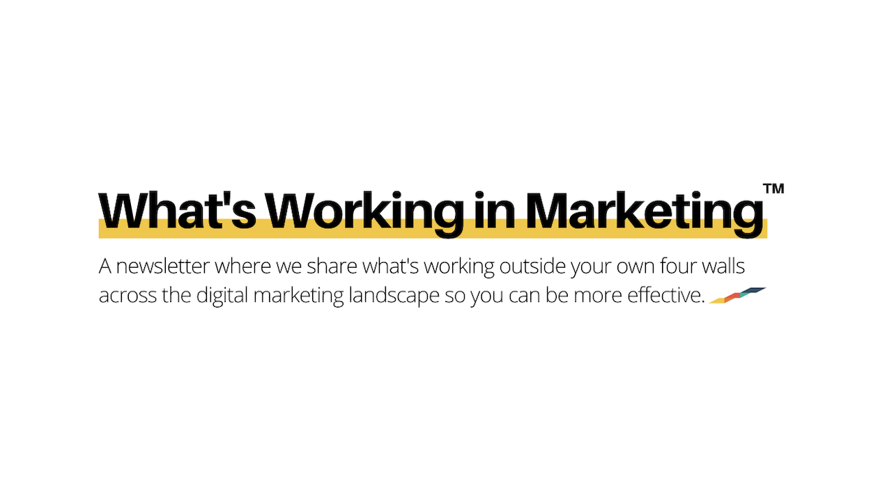 What's Working in Marketing™ newsletter image