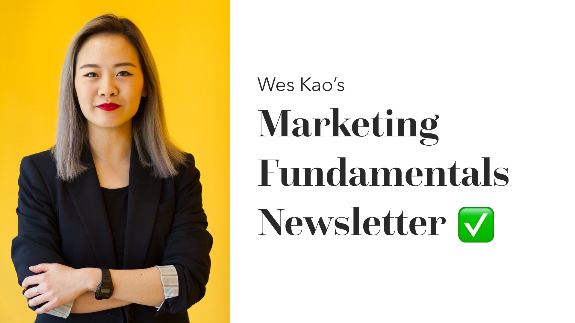 Wes Kao's Marketing Fundamentals newsletter image