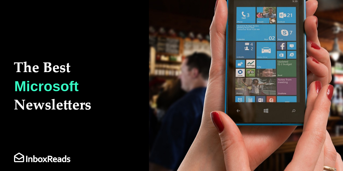 The Best Microsoft Newsletters - InboxReads
