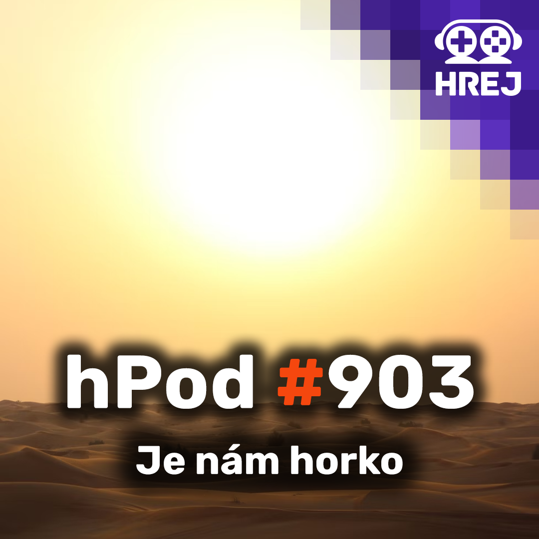 hPod #903 - Je nám horko