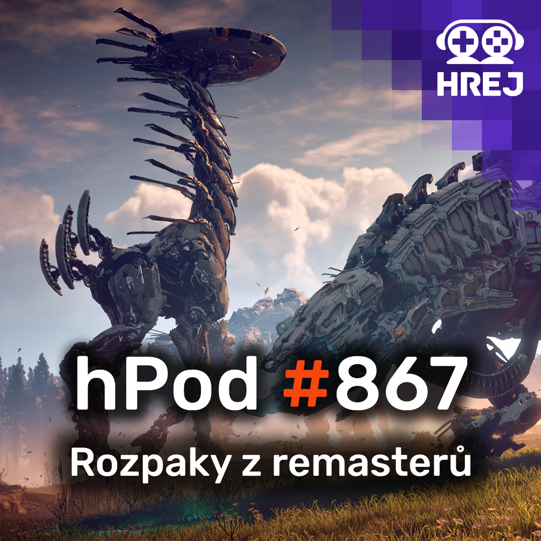 hPod #867 - Rozpaky z remasterů