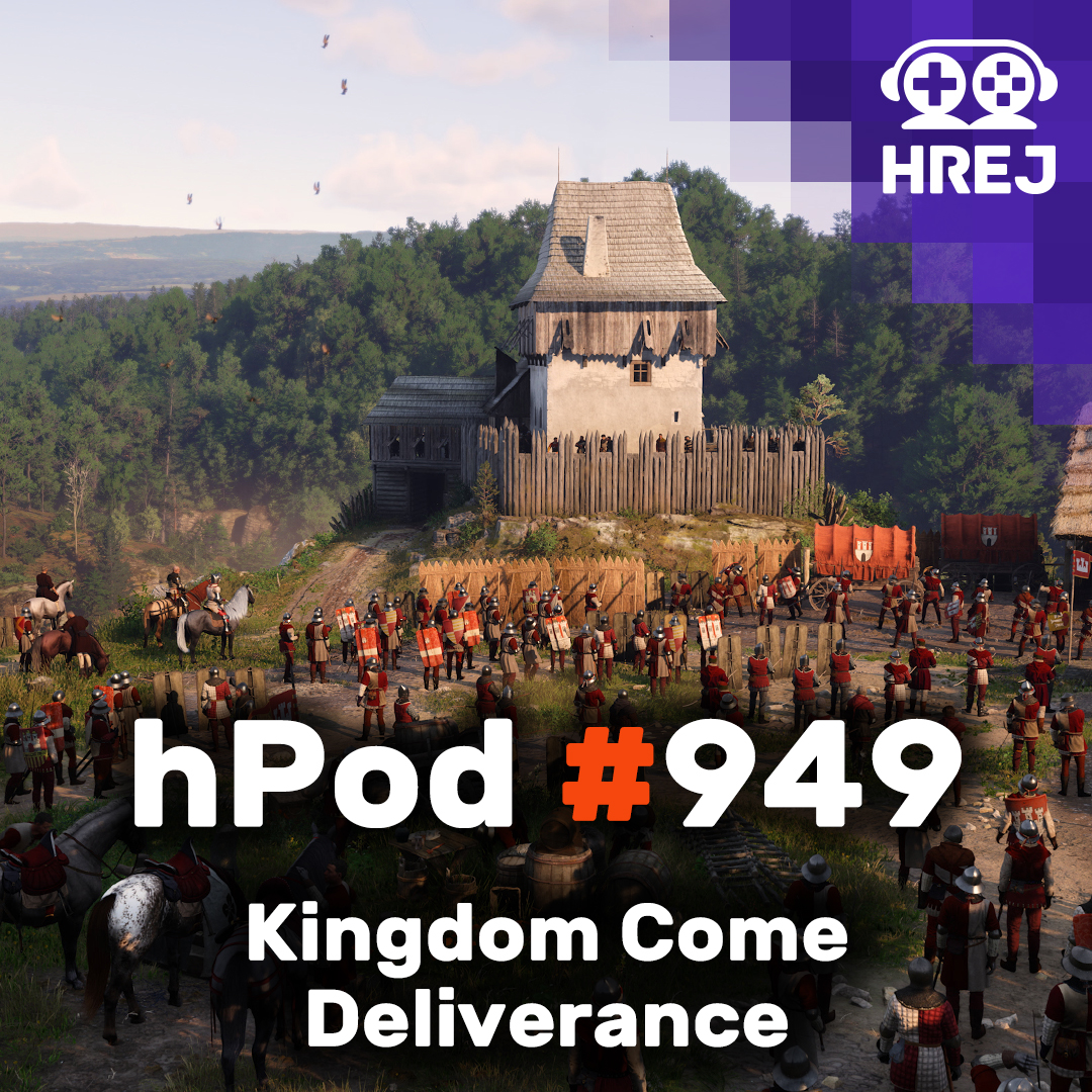 hPod #949 - Kingdom Come: Deliverance