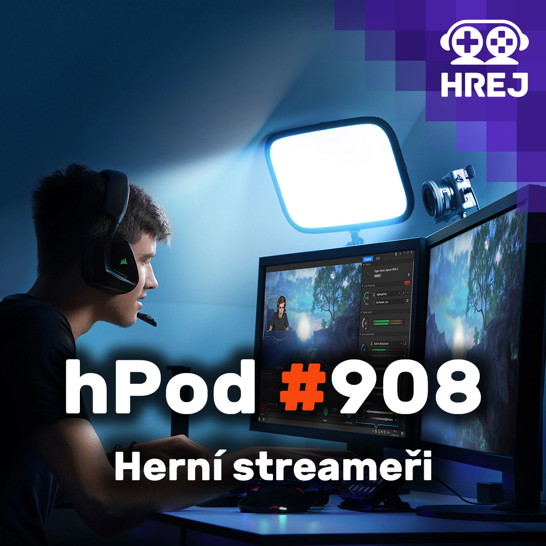 hPod #908 - Herní streameři