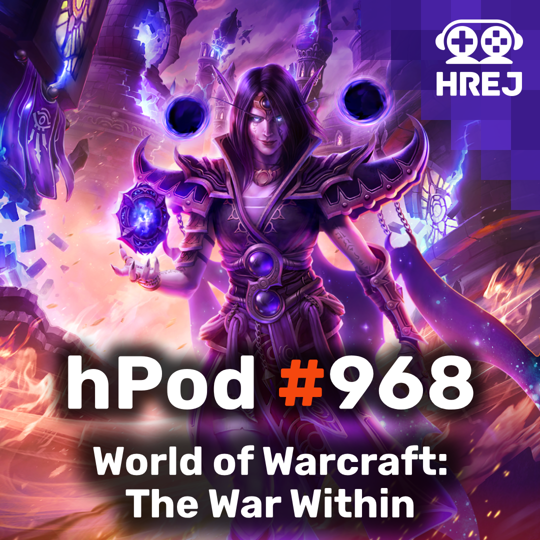 hPod #968 - World of Warcraft: The War Within