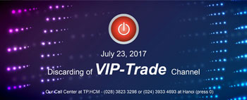 Thông báo hủy kênh đặt lệnh VIP-Trade từ 23/07/2017