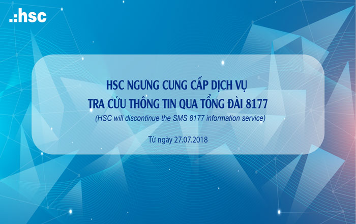 HSC ngưng cung cấp dịch vụ tra cứu thông tin qua tổng đài 8177 kể từ 27/07/2018