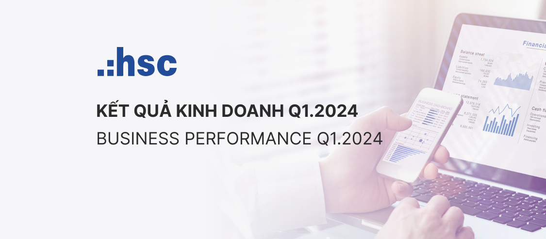 HSC announces the financial performance in Q1.2024