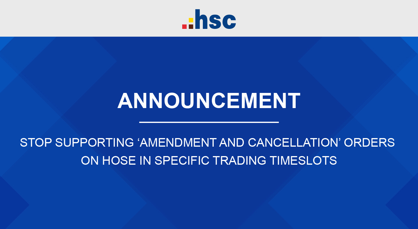 Stop supporting AMENDMENT and CANCELLATION orders on HOSE in specific trading timeslots