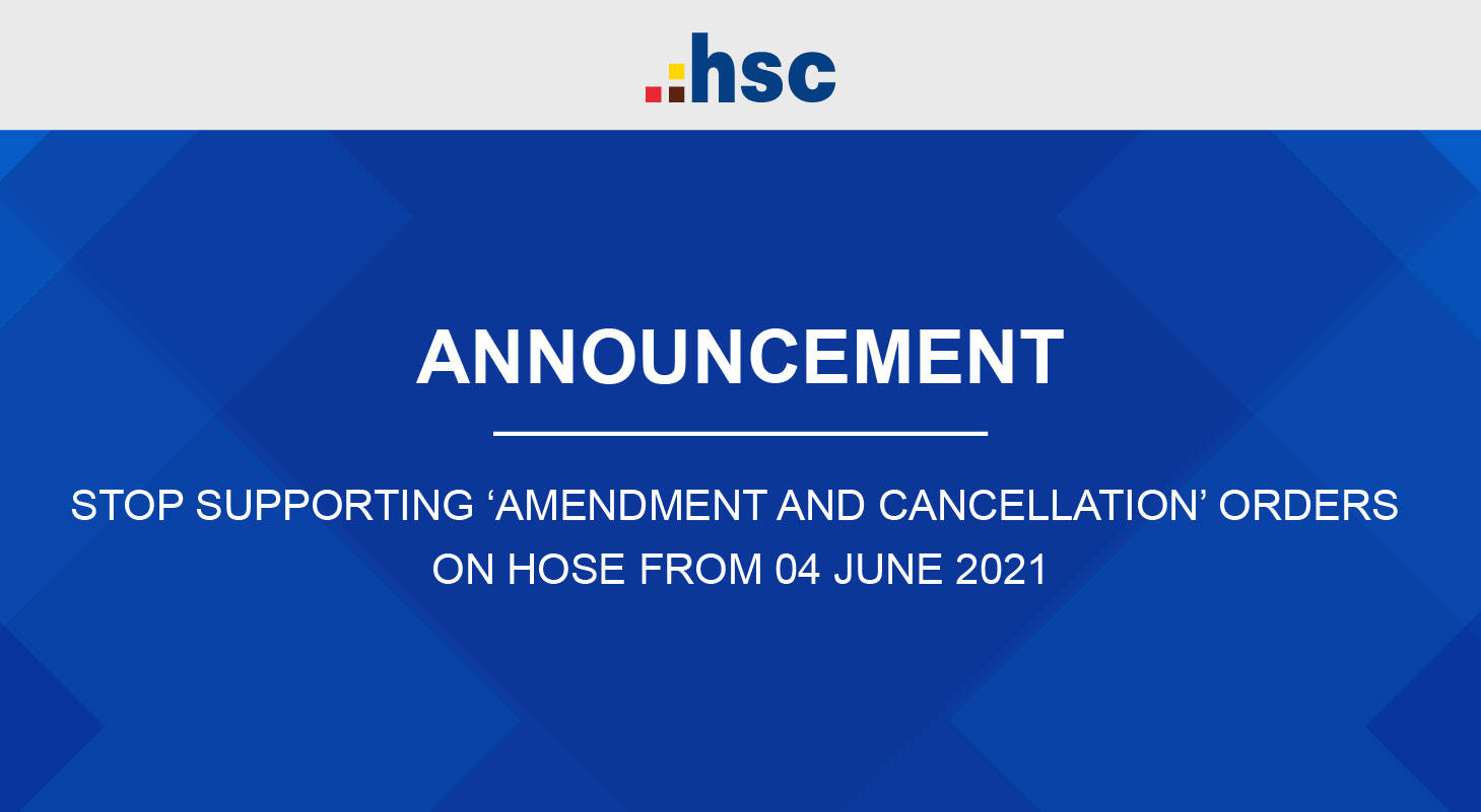 Stop supporting AMENDMENT and CANCELLATION orders on HOSE from 04 Jun 2021